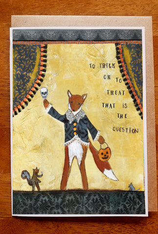 To Trick or to Treat...Greeting Card